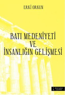 Batı Medeniyeti Ve İnsanlığın Gelişmesi