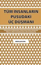 Tüm İnsanların Pusudaki Üç Düşmanı