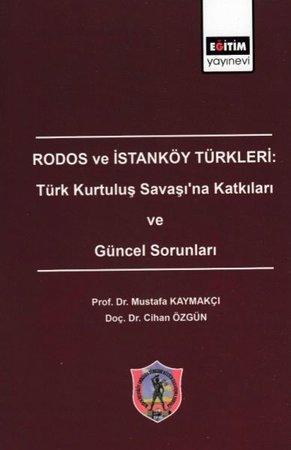 Rodos ve İstanköy Türkleri: Türk Kurtuluş Savaşı'na Katkıları ve Güncel Sorunları