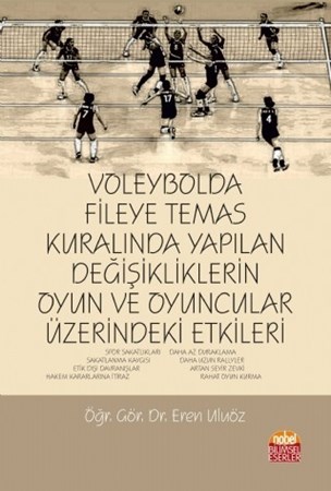 Voleybolda Fileye Temas Kuralında Yapılan Değişikliklerin Oyun Ve Oyuncular Üzerindeki Etkileri