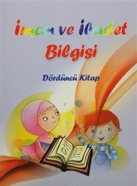 İman Ve İbadet Bilgisi Dördüncü Kitap