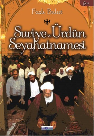 Suriye Ve Ürdün Seyahatnamesi