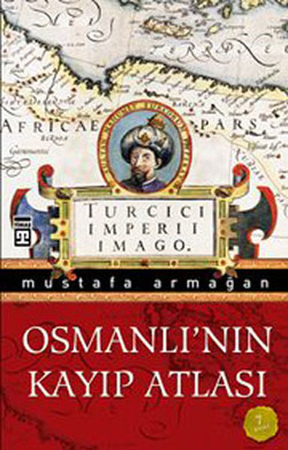 Osmanlı’nın Kayıp Atlası