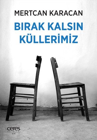 Bırak Kalsın Küllerimiz
