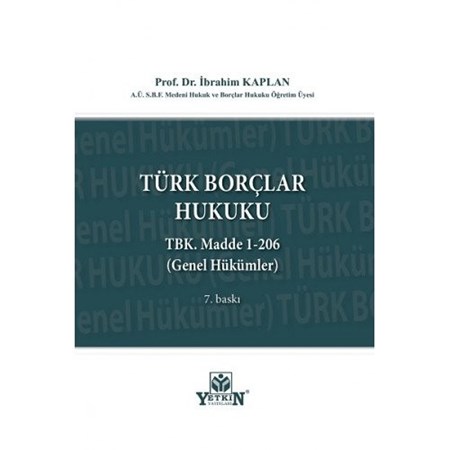 Türk Borçlar Hukuku TBK. Madde 1–206 (Genel Hükümler)