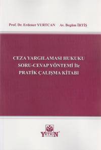 Ceza Yargılaması Hukuku Soru-Cevap Yöntemi İle Pratik Çalışma Kitabı