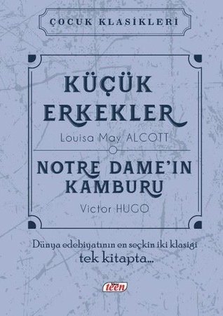 Küçük Erkekler - Notre Dame'in Kamburu (Ciltli)