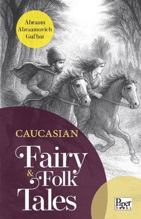 Caucasian Fairy & Folk Tales