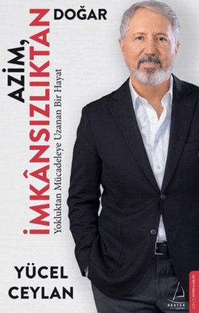 Azim İmkânsızlıktan Doğar