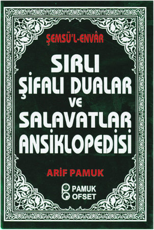Sırlı Şifalı Dualar ve Salavatlar Ansiklopedisi (Dua-204)