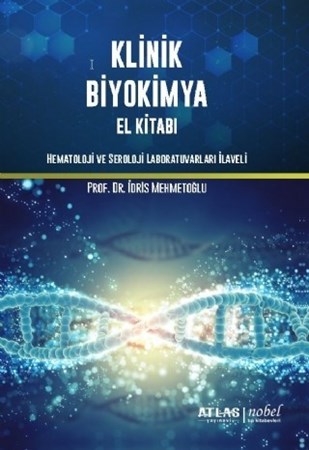 Klinik Biyokimya El Kitabı (Hematoloji Ve Seroloji Laboratuvarları İlaveli)