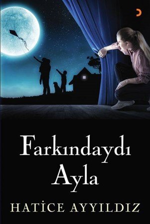 Farkındaydı Ayla