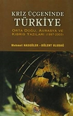 Kriz Üçgeninde Türkiye