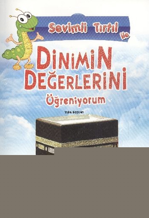 Sevimli Tırtıl ile Dinimin Değerlerini Öğreniyorum