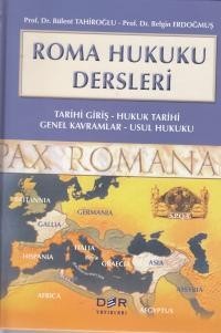 Roma Hukuku Dersleri Tarihi Giriş / Hukuk Tarihi / Genel Kavramlar / Usul Hukuku