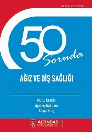 50 Soruda Ağiz Ve Diş Sağliği