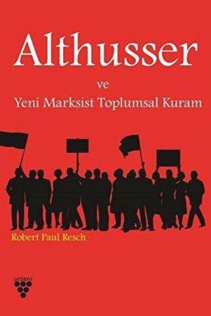 Althusser ve Yeni Marksist Toplumsal Kuram
