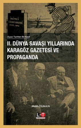 2. Dünya Savaşı Yıllarında Karagöz Gazetesi Ve Propaganda