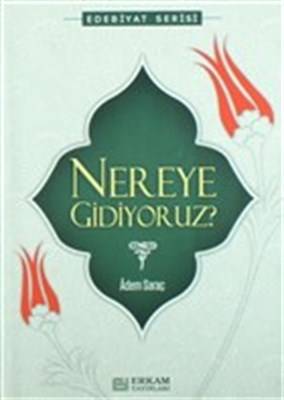 Nereye Gidiyoruz