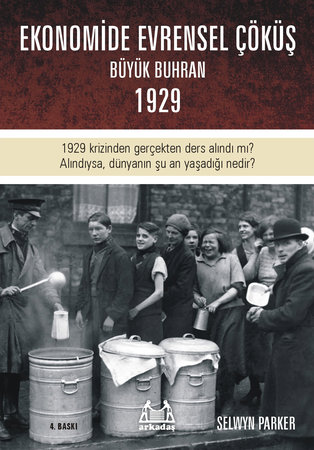 Büyük Çöküş  1929 Krizinin ve Dünyanın Ekonomik Buhrana Sürüklenişinin Öyküsü