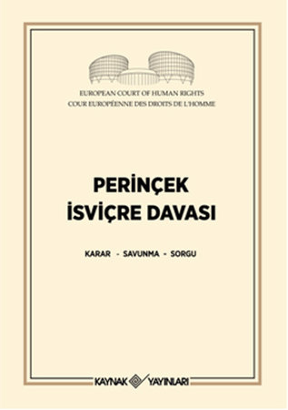 Perinçek İsviçre Davası  Karar - Savunma - Sorgu