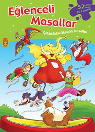 Eğlenceli Masallar 52 Masal 104 Etkinlik Çoklu Zeka Etkinlikli Masallar