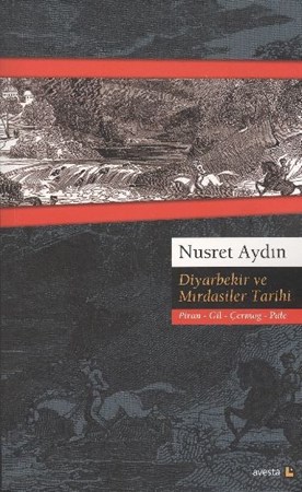 Diyarbekir Ve Mırdasiler Tarihi Piran Gil Çermog Pale