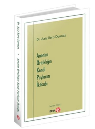 Anonim Ortaklığın Kendi Paylarını İktisabı