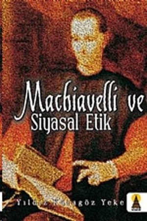 Machaivelli Ve Siyasal Etik