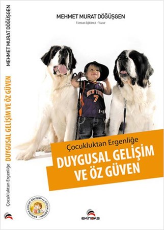 Çocukluktan Ergenliğe Duygusal Gelişim Ve Öz Güven