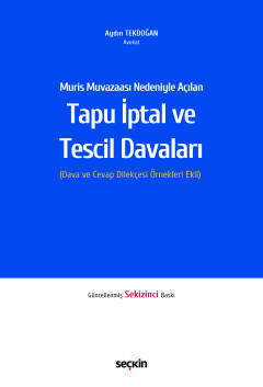 Muris Muvazaası Nedeniyle Açılan Tapu İptali ve Tescil Davaları (Dava ve Cevap Dilekçesi Örnekleri Ekli)