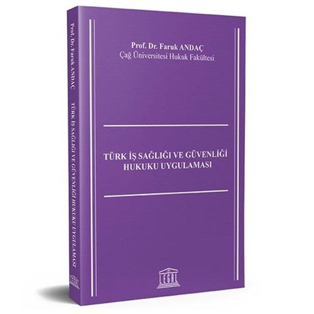 Türk İş Sağlığı ve Güvenliği Hukuku Uygulaması