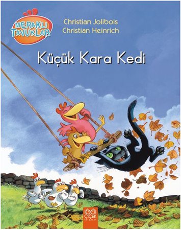 Küçük Kara Kedi / Meraklı Tavuklar