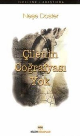 Çilenin Coğrafyası Yok