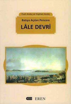 Batıya Açılan Pencere Lale Devri