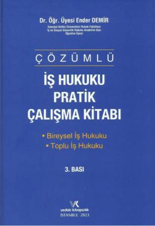 İş Hukuku Pratik Çalışma Kitabı Ender Demir Çözümlü İş Hukuku Pratik Çalışma Kitabı