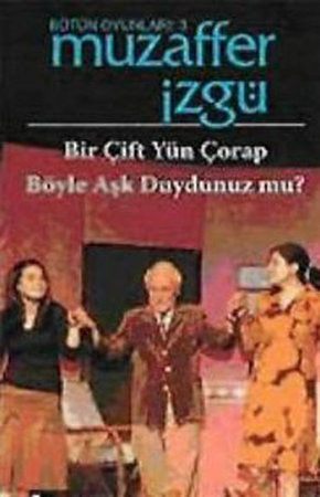 Bir Çift Yün Çorap  - Böyle Aşk Duydunuz mu?