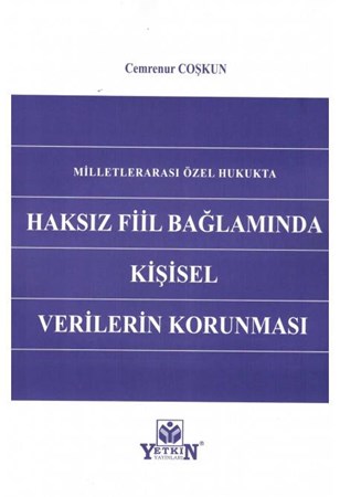 Milletlerarası Özel Hukukta Haksız Fiil Bağlamında Kişisel Verilerin Korunması