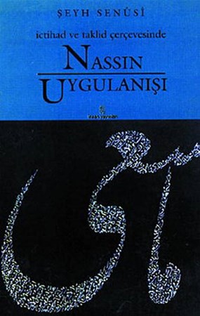 İctihad Ve Taklid Çerçevesinde Nassın Uygulanışı