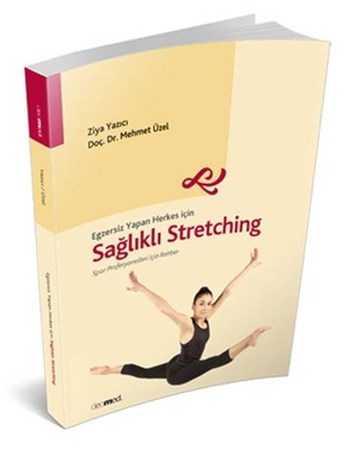 Egzersiz Yapan Herkes Için Sağlıklı Stretching