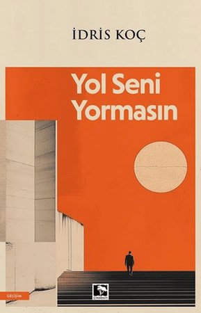 Yol Seni Yormasın