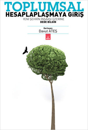 Toplumsal Hesaplaşmaya Giriş  Yeni Şehrin İnşaası Üzerine 