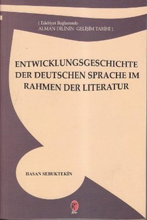 Entwicklungs Geschichte Der Deutschen Spracheim Rahmen Der Literatur Edebiyat Bağlamında Alman