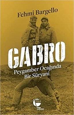 Gabro: Peyganber Ocağında Bir Süryani