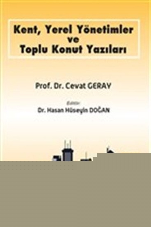 Kent, Yerel Yönetimler ve Toplu Konut Yazıları (Cilt 2)