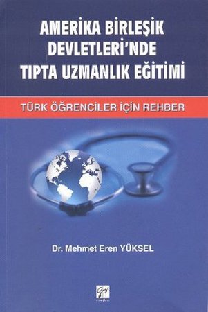 Amerika Birleşik Devletleri'nde Tıpta Uzmanlık Eğitimi  Türk Öğrenciler İçin Rehber