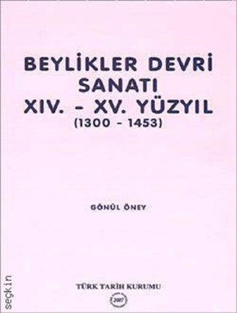 Beylikler Devri Sanatı 14.- 15. Yüzyıl (1300-1453)