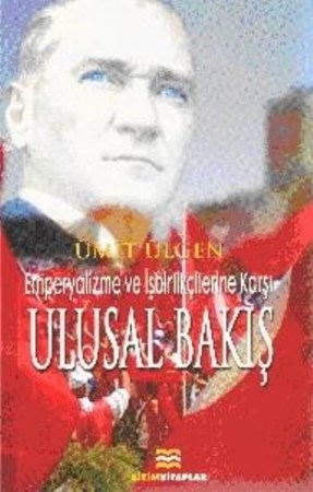 Emperyalizme Ve İşbirlikçilerine Karşı Ulusal Bakış