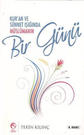 Kur'an Ve Sünnet Işığında Müslümanın Bir Günü