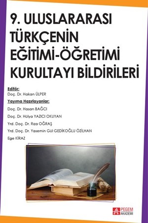 9. Uluslararası Türkçenin Eğitimi - Öğretimi Kurultayı Bildirileri